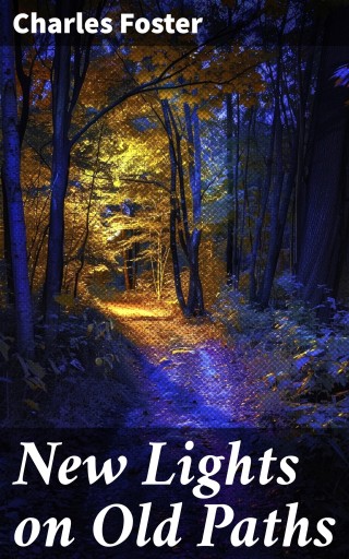 New Lights on Old Paths