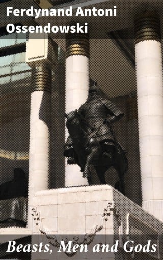 Beasts, Men and Gods