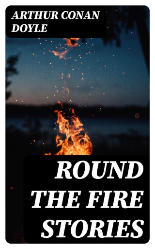 Portada del libro «Round the Fire Stories», de Arthur Conan Doyle