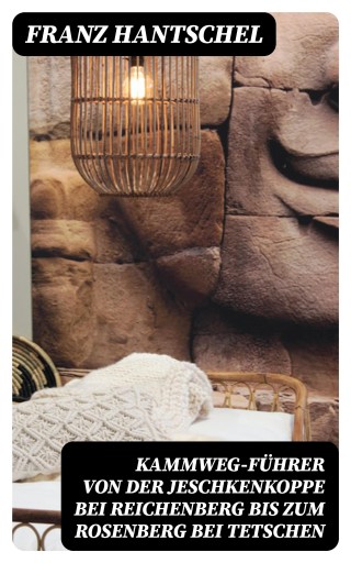 Kammweg-Führer von der Jeschkenkoppe bei Reichenberg bis zum Rosenberg bei Tetschen