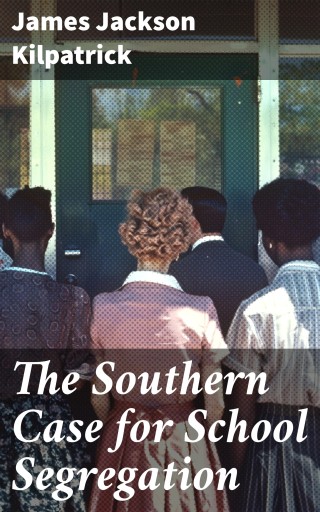 The Southern Case for School Segregation