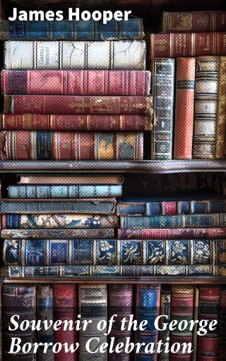 Portada del libro «Souvenir of the George Borrow Celebration», de James Hooper