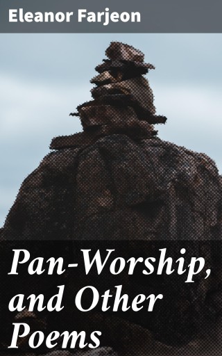 Pan-Worship, and Other Poems