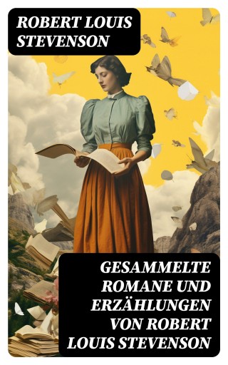 Gesammelte Romane und Erzählungen von Robert Louis Stevenson
