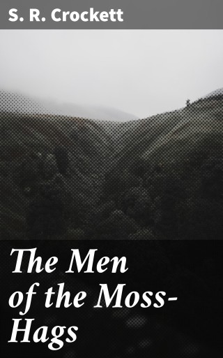 The Men of the Moss-Hags