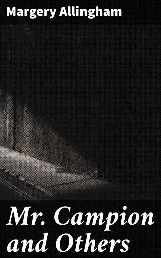 Mr Campion and Others