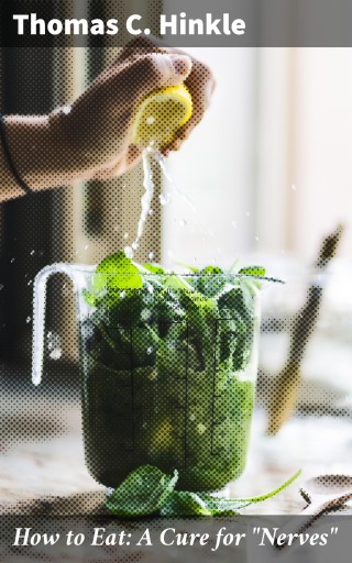 How to Eat: A Cure for "Nerves"