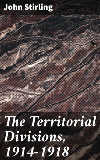 The Territorial Divisions, 1914-1918