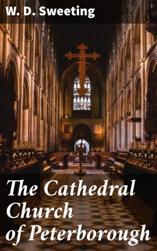 The Cathedral Church of Peterborough