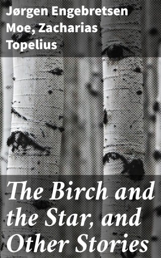 The Birch and the Star, and Other Stories
