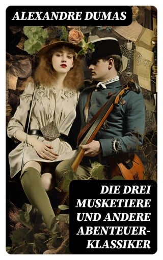 Portada del libro «Die drei Musketiere und andere Abenteuer-Klassiker», de Alexandre Dumas