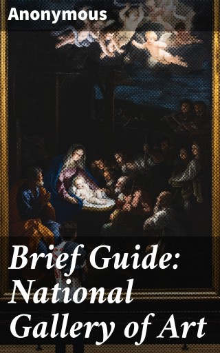 Brief Guide: National Gallery of Art