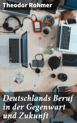 Deutschlands Beruf in der Gegenwart und Zukunft