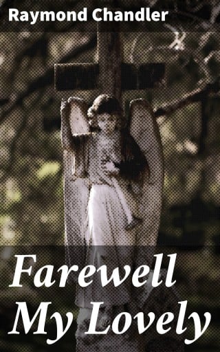Farewell My Lovely