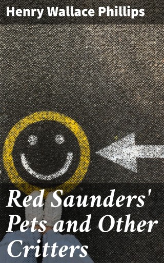 Red Saunders' Pets and Other Critters