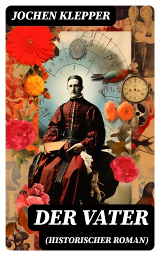 Der Vater (Historischer Roman)