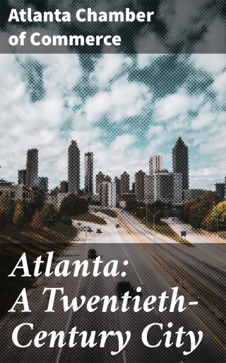 Atlanta: A Twentieth-Century City