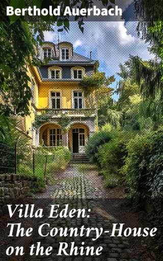 Villa Eden: The Country-House on the Rhine