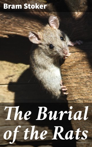 Portada del libro «The Burial of the Rats», de Bram Stoker