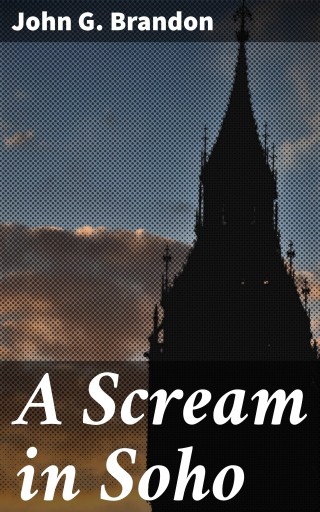 Portada del libro «A Scream in Soho», de John G. Brandon