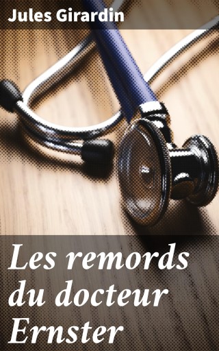 Les remords du docteur Ernster