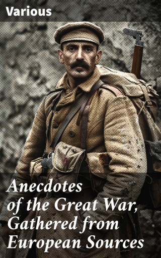 Portada del libro «Anecdotes of the Great War, Gathered from European Sources», de Various
