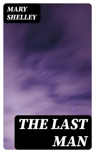Portada del libro «The Last Man», de Mary Shelley