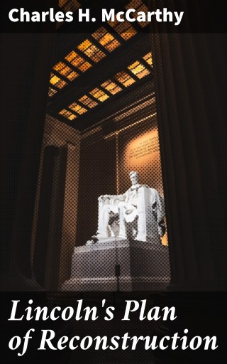 Lincoln's Plan of Reconstruction