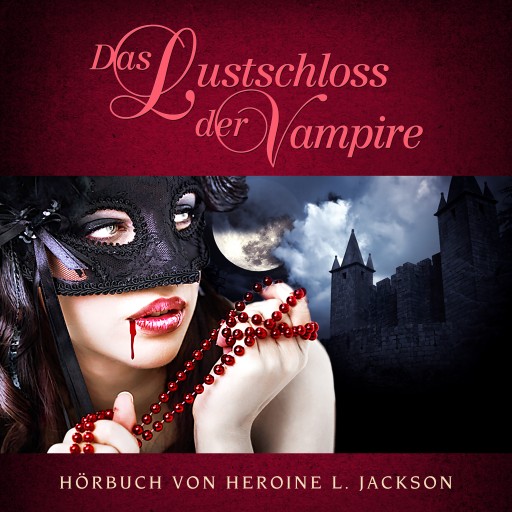 Das Lustschloss der Vampire