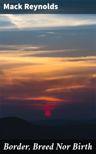 Border, Breed Nor Birth