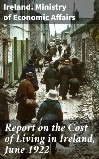 Report on the Cost of Living in Ireland, June 1922