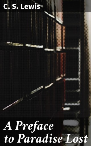 A Preface to Paradise Lost