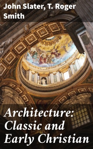 Architecture: Classic and Early Christian