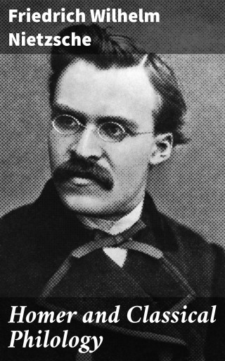 Homer and Classical Philology