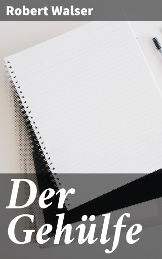 Der Gehülfe