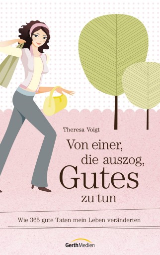 Portada del libro «Von einer, die auszog, Gutes zu tun», de Theresa Voigt