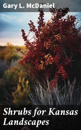 Shrubs for Kansas Landscapes