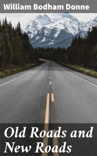 Old Roads and New Roads