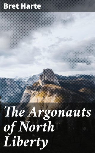 The Argonauts of North Liberty