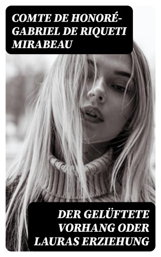Der gelüftete Vorhang oder Lauras Erziehung
