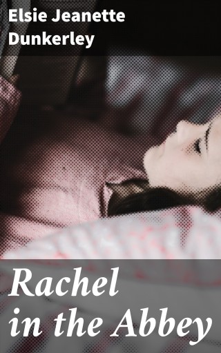 Rachel in the Abbey