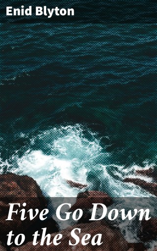 Five Go Down to the Sea