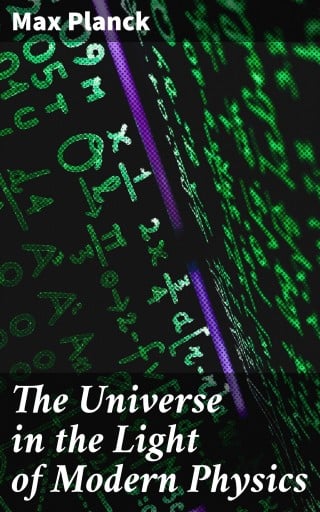The Universe in the Light of Modern Physics