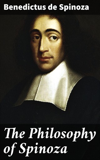 The Philosophy of Spinoza