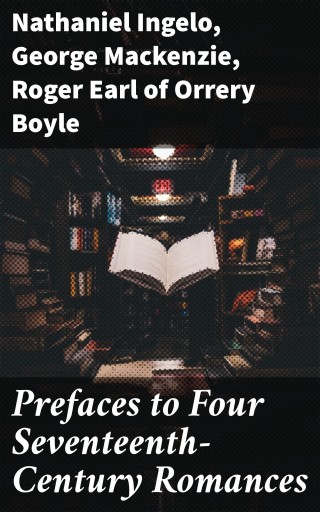 Prefaces to Four Seventeenth-Century Romances