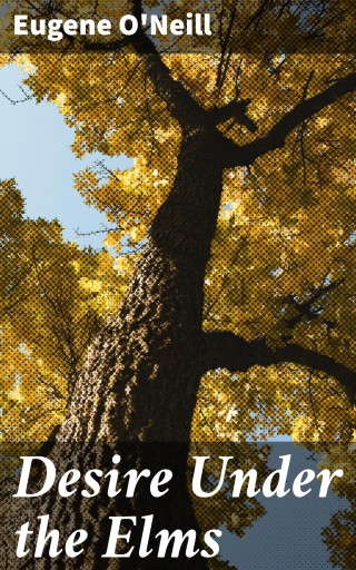 Desire Under the Elms