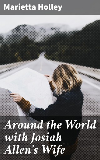 Around the World with Josiah Allen's Wife