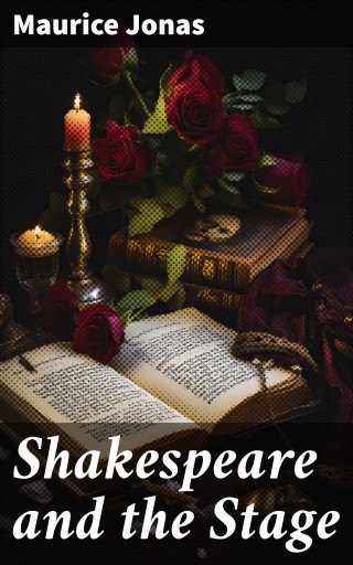 Shakespeare and the Stage