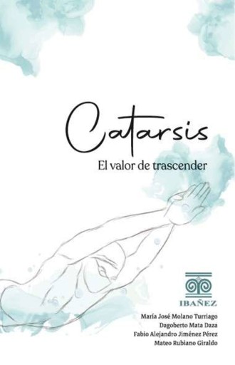 Portada del libro «Catarsis, el valor de trascender», de Maria Jose Molano Turriago