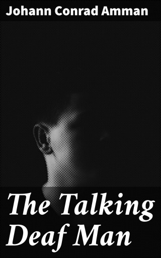 The Talking Deaf Man